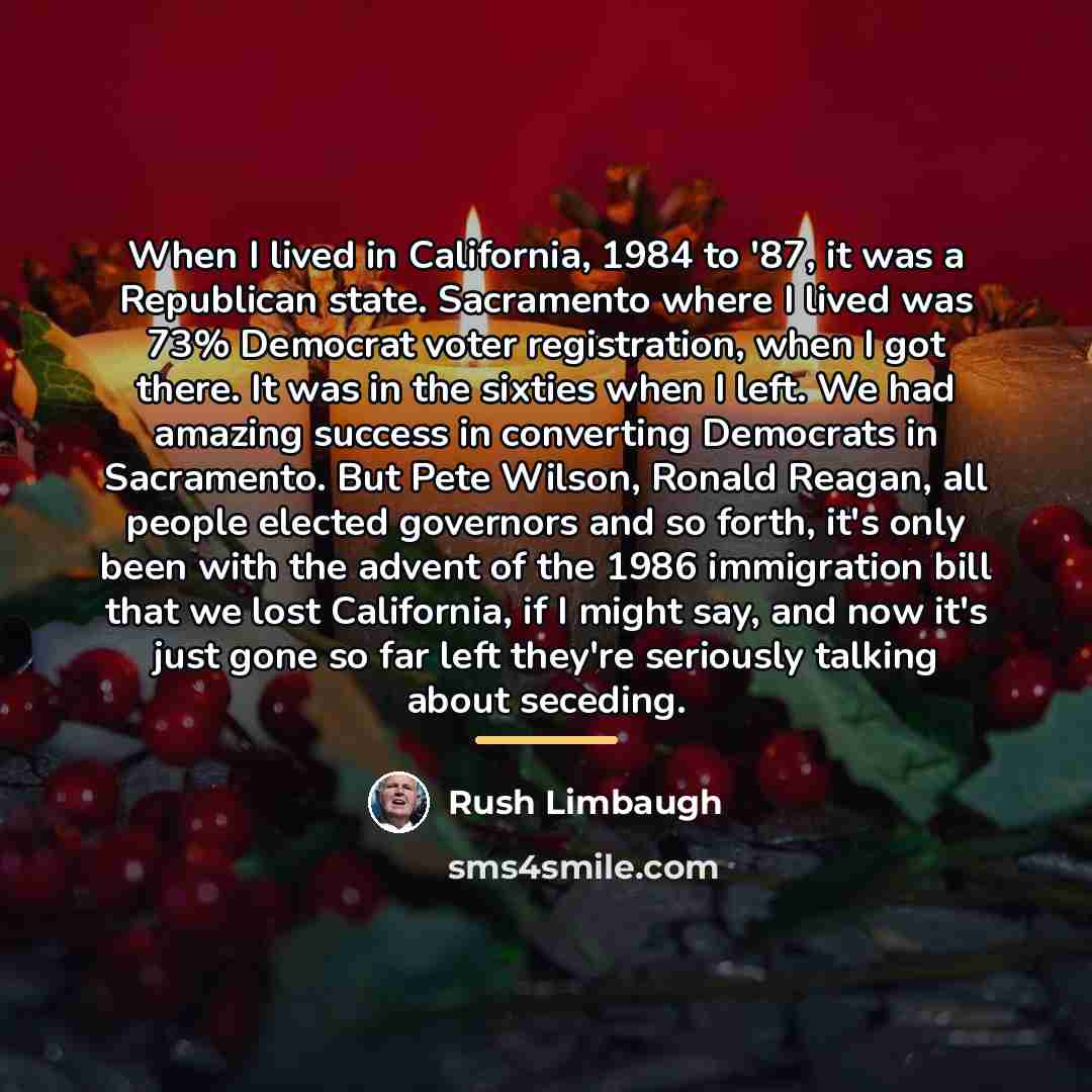 “When I lived in California, 1984 to '87, it was…” quote by Rush Limbaugh