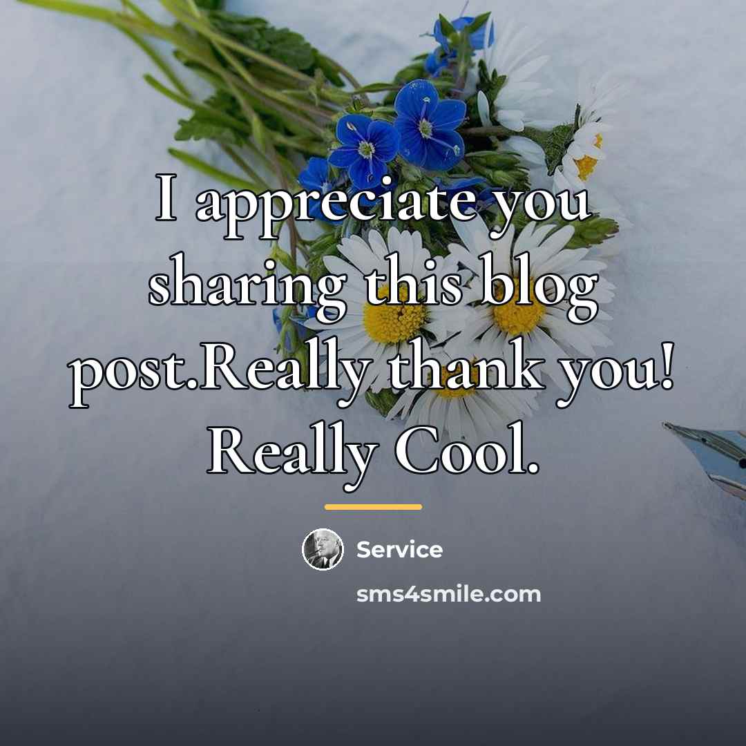 “I appreciate you sharing this blog post.Really thank you! Really…” quote by Service