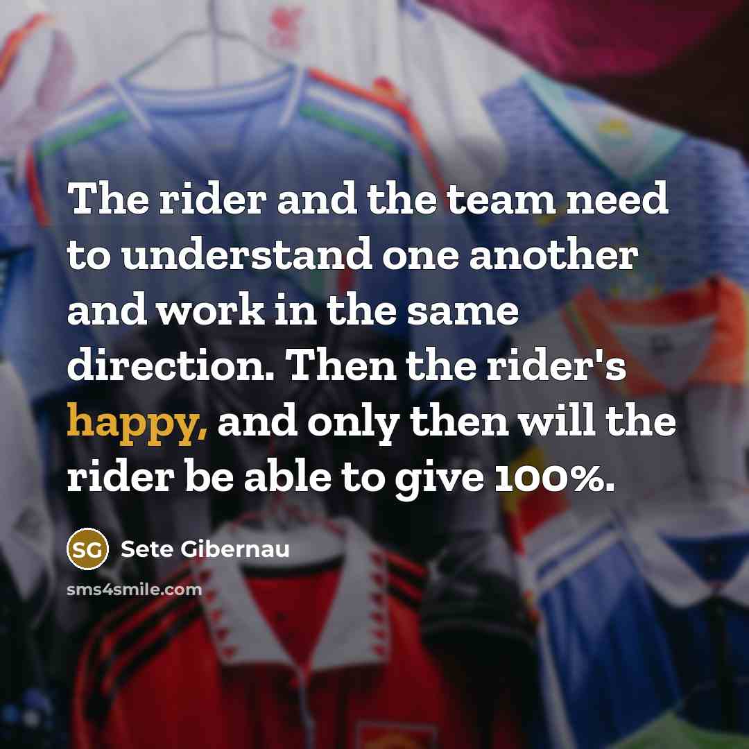 “The rider and the team need to understand one another…” quote by Sete Gibernau