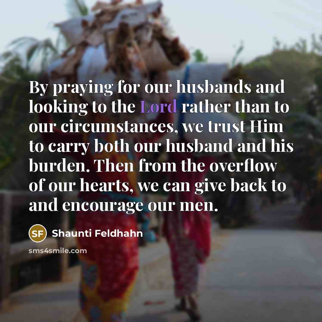 “By praying for our husbands and looking to the Lord…” quote by Shaunti Feldhahn