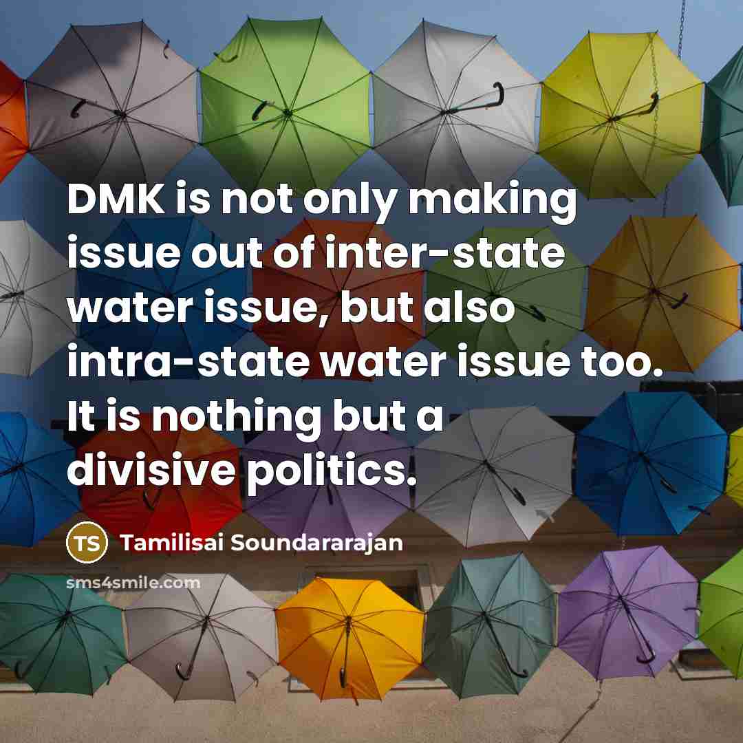 “DMK is not only making issue out of inter-state water…” quote by Tamilisai Soundararajan