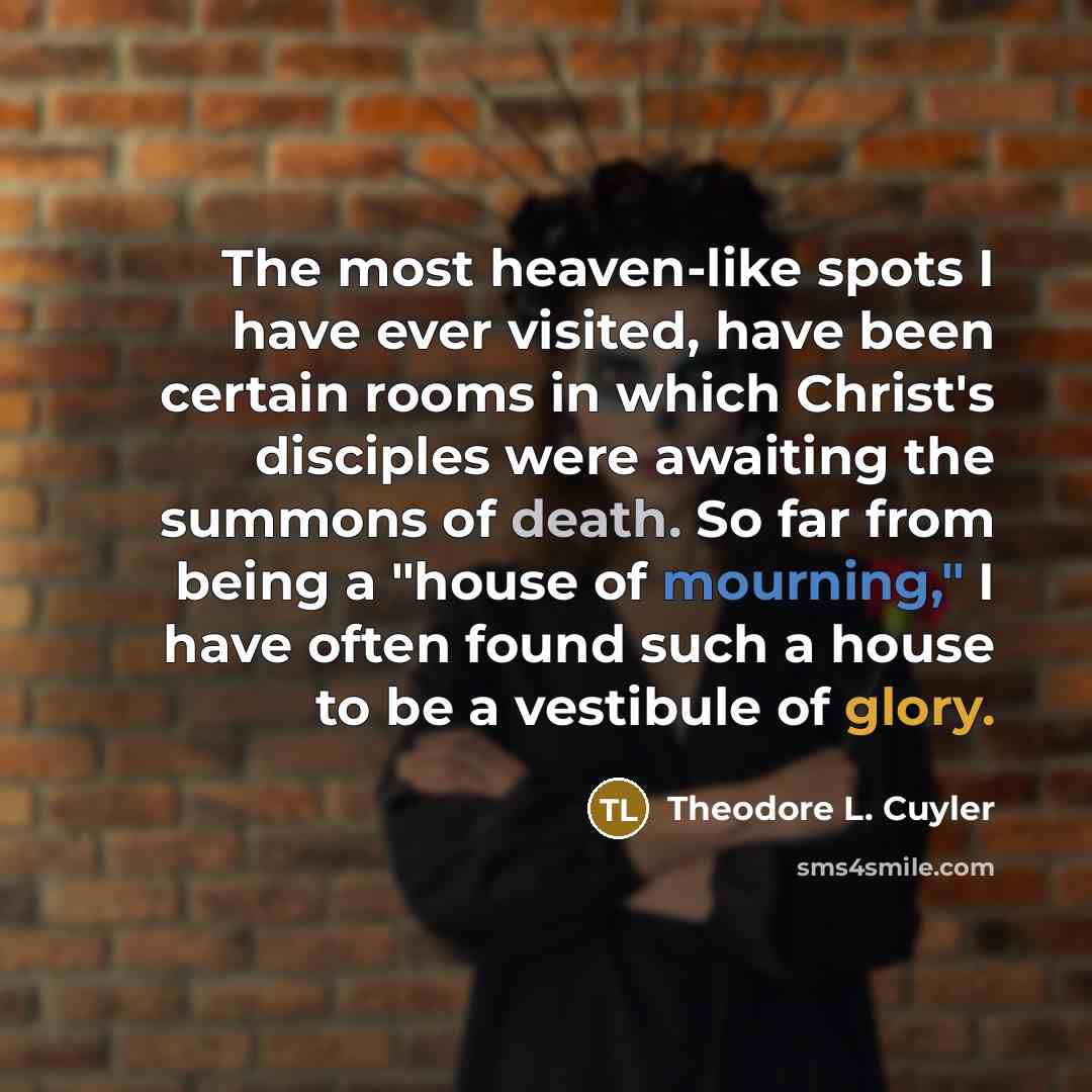 “The most heaven-like spots I have ever visited, have been…” quote by Theodore L. Cuyler