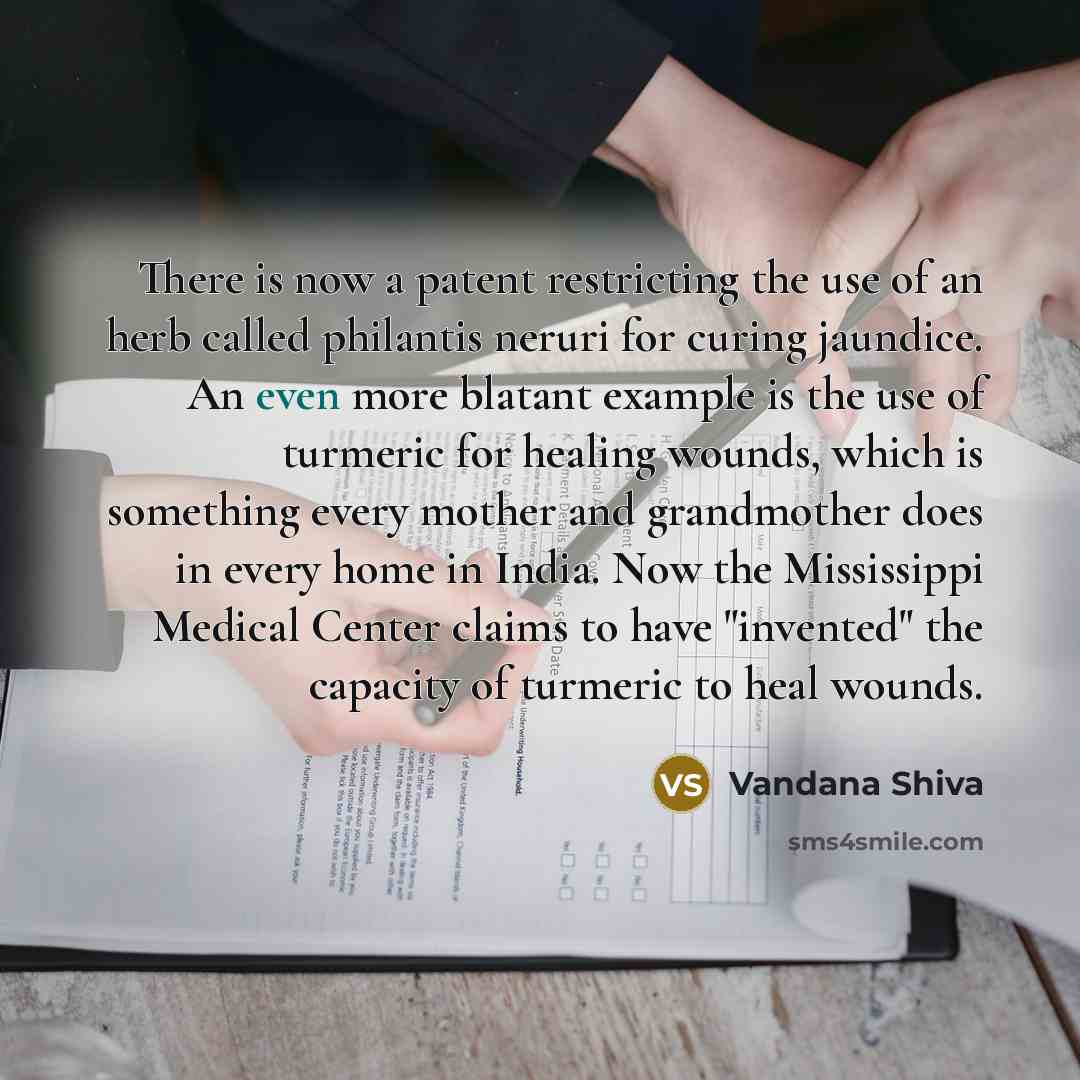 “There is now a patent restricting the use of an…” quote by Vandana Shiva