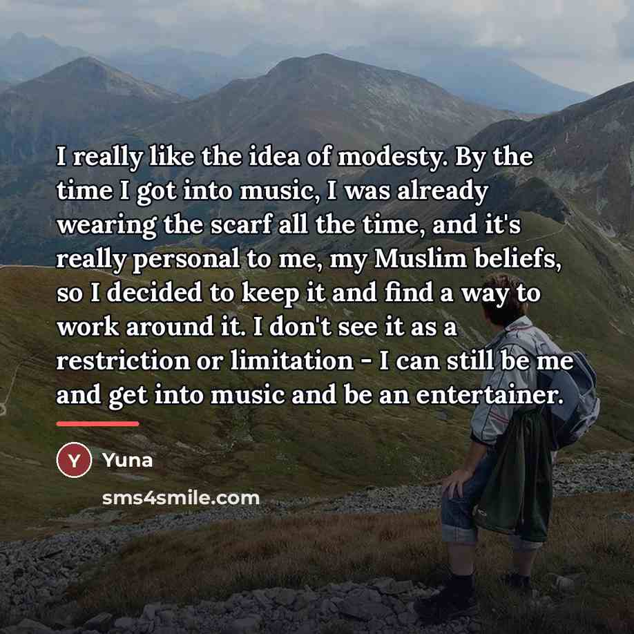 “I really like the idea of modesty. By the time…” quote by Yuna