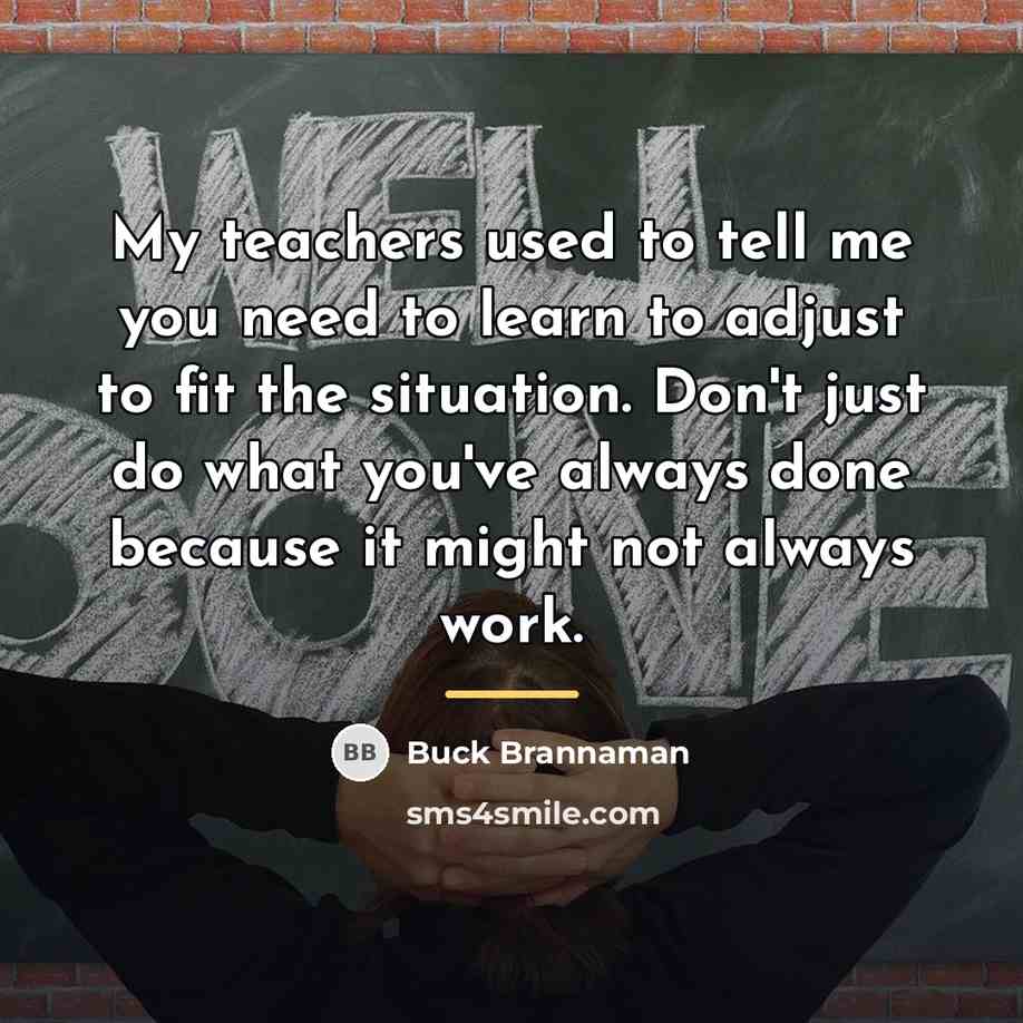 “My teachers used to tell me you need to learn…” quote by Buck Brannaman