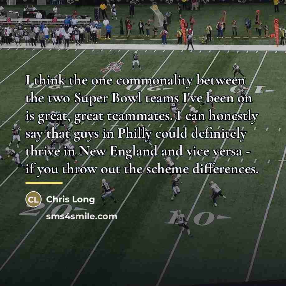 “I think the one commonality between the two Super Bowl…” quote by Chris Long