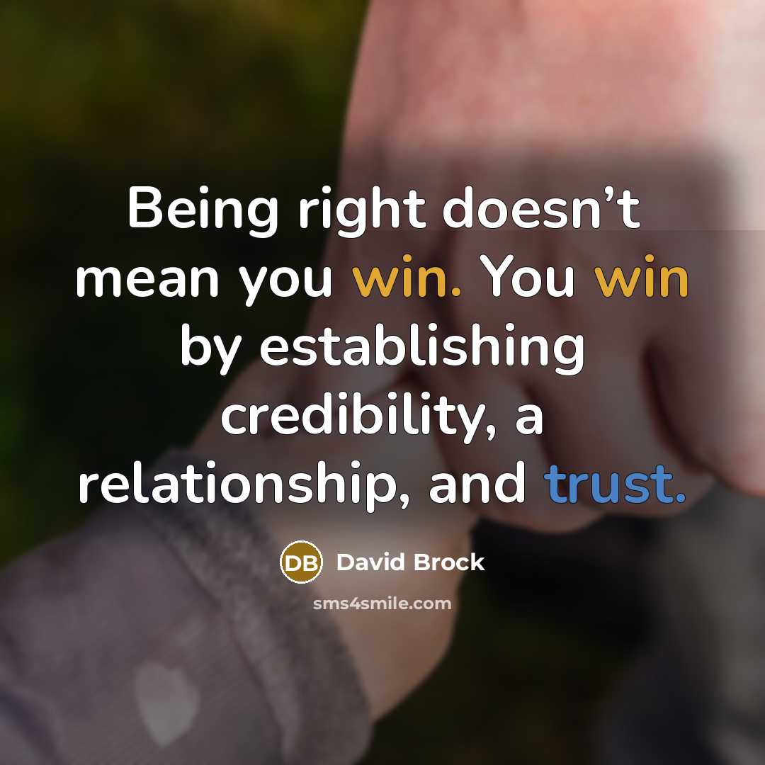 “Being right doesn’t mean you win. You win by establishing…” quote by David Brock
