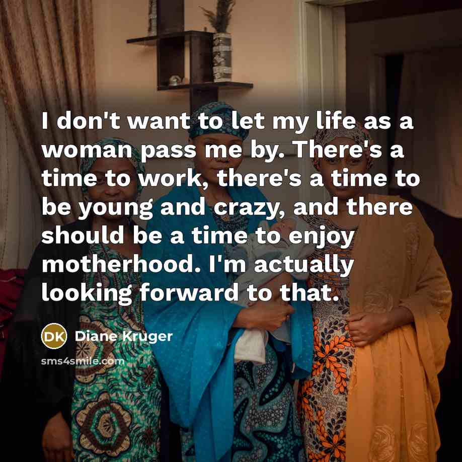 “I don't want to let my life as a woman…” quote by Diane Kruger