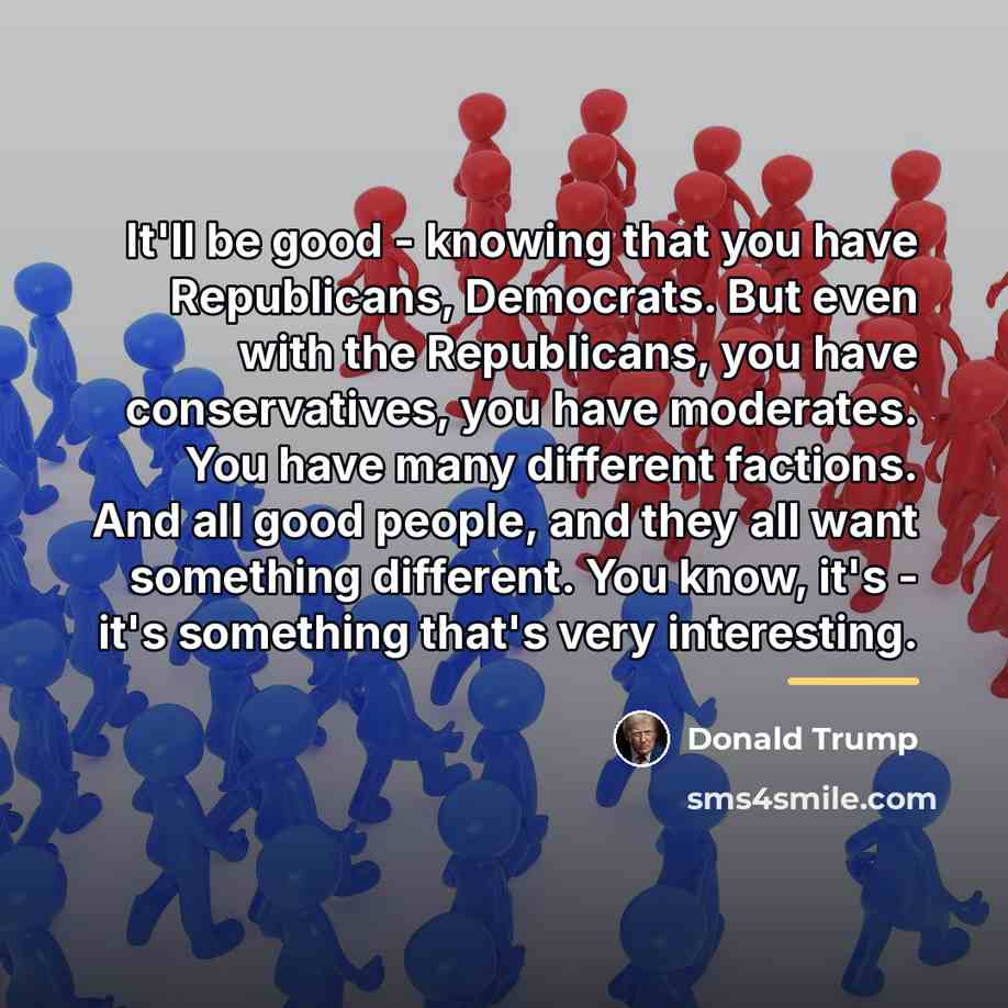 “It'll be good - knowing that you have Republicans, Democrats.…” quote by Donald Trump