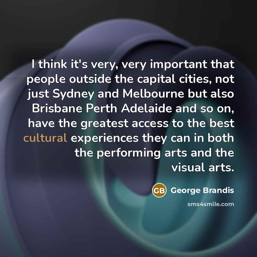 “I think it's very, very important that people outside the…” quote by George Brandis