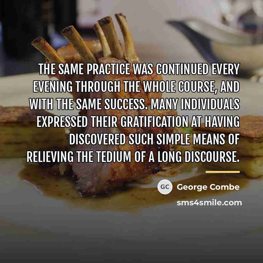 “The same practice was continued every evening through the whole…” quote by George Combe