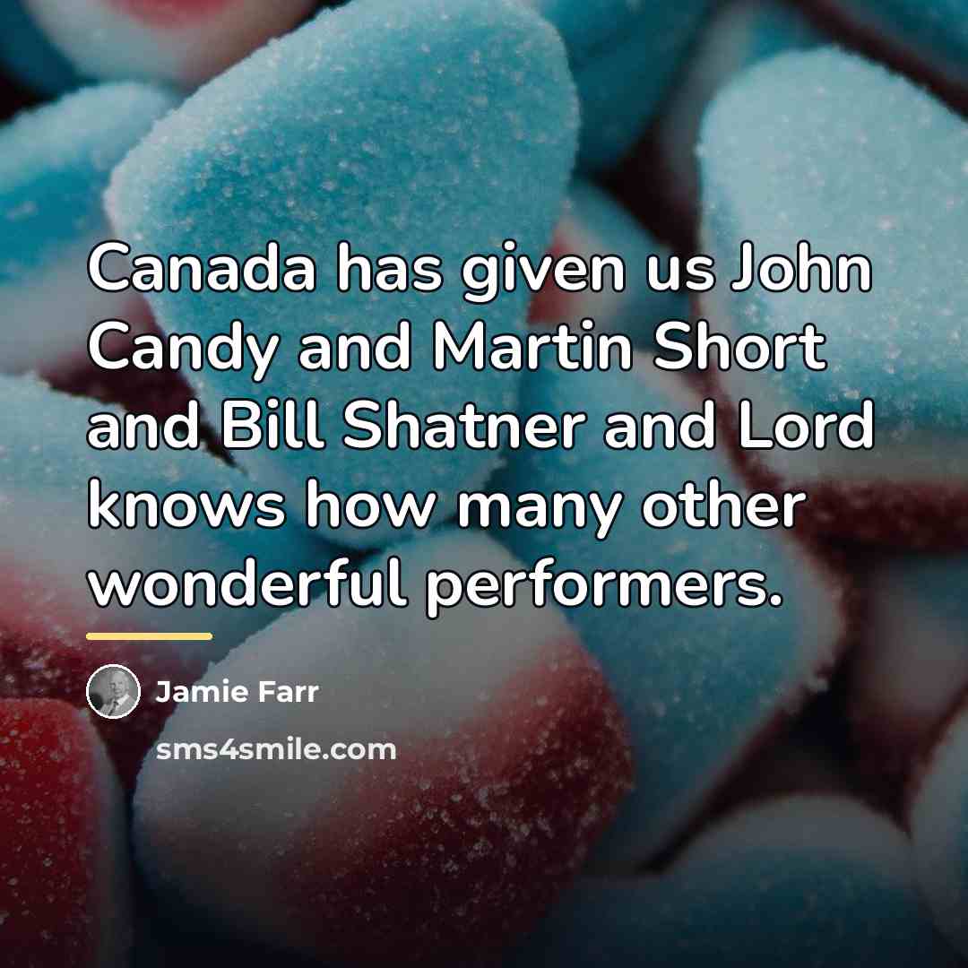 “Canada has given us John Candy and Martin Short and…” quote by Jamie Farr