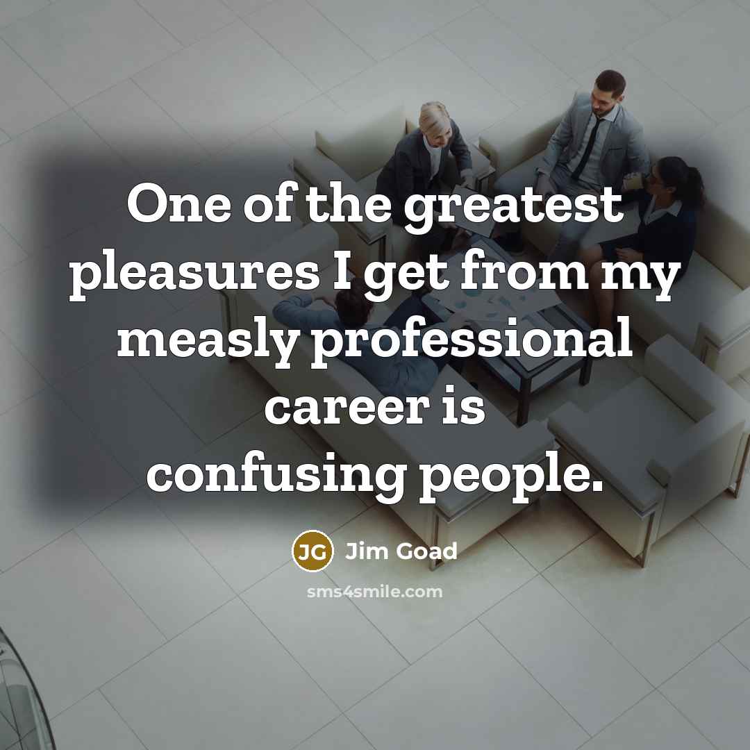“One of the greatest pleasures I get from my measly…” quote by Jim Goad