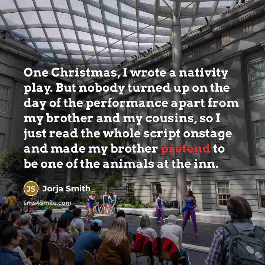 “One Christmas, I wrote a nativity play. But nobody turned…” quote by Jorja Smith