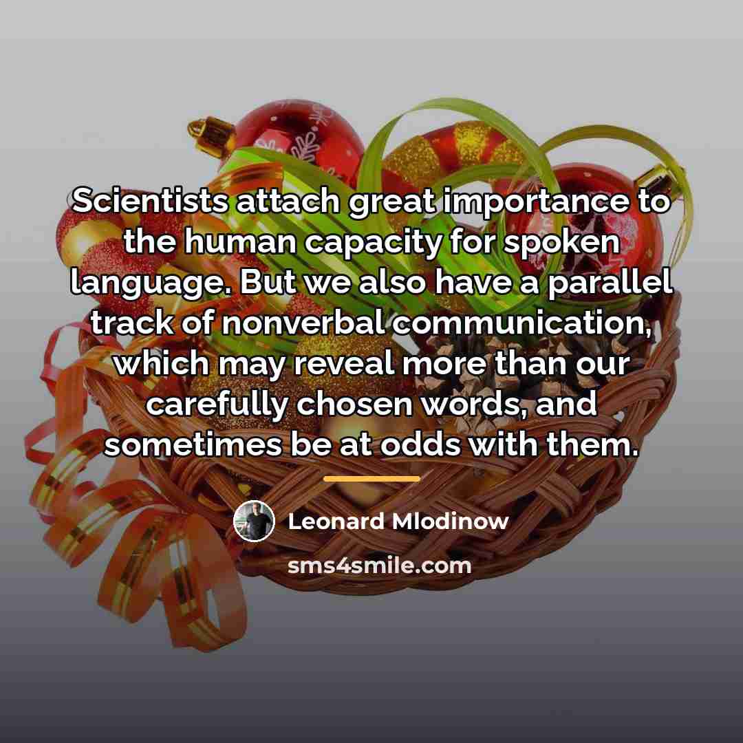 “Scientists attach great importance to the human capacity for spoken…” quote by Leonard Mlodinow