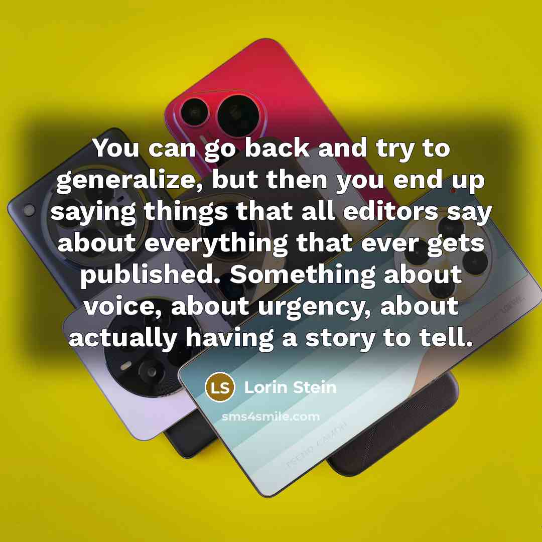 “You can go back and try to generalize, but then…” quote by Lorin Stein