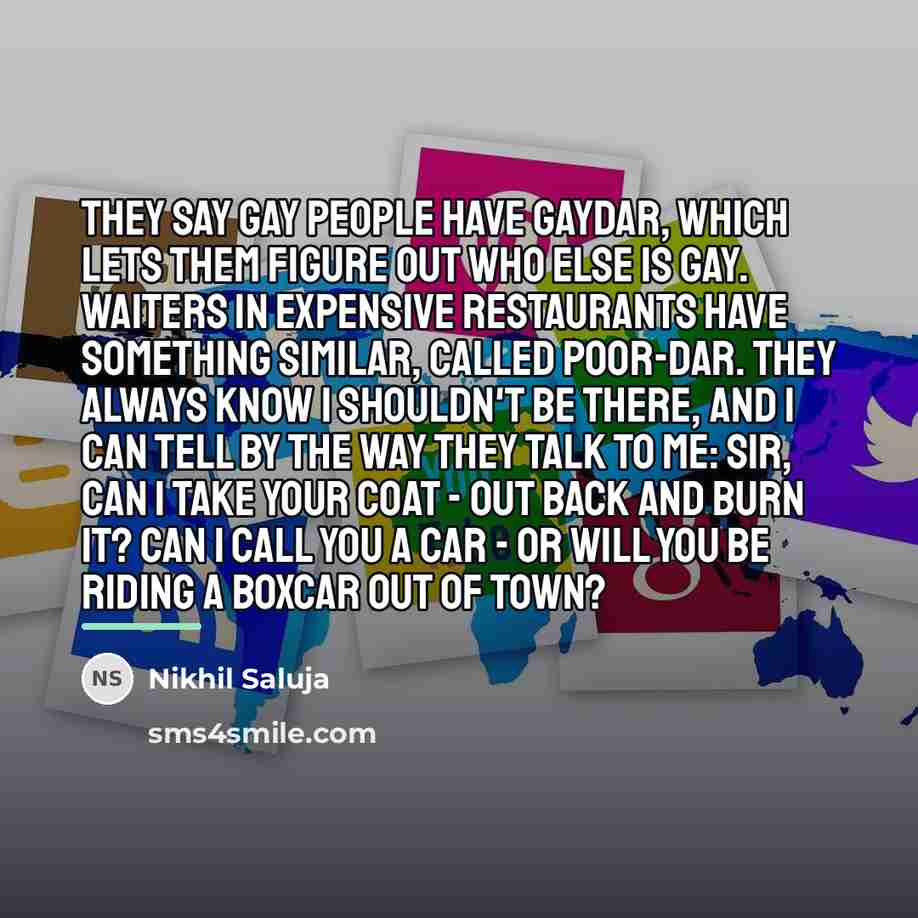 “They say gay people have gaydar, which lets them figure…” quote by Nikhil Saluja
