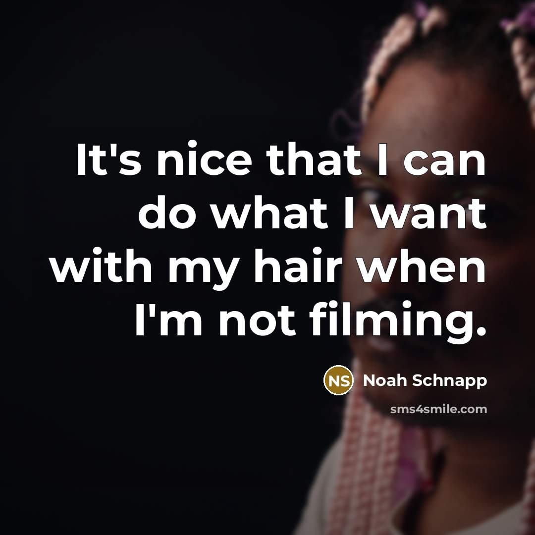 “It's nice that I can do what I want with…” quote by Noah Schnapp