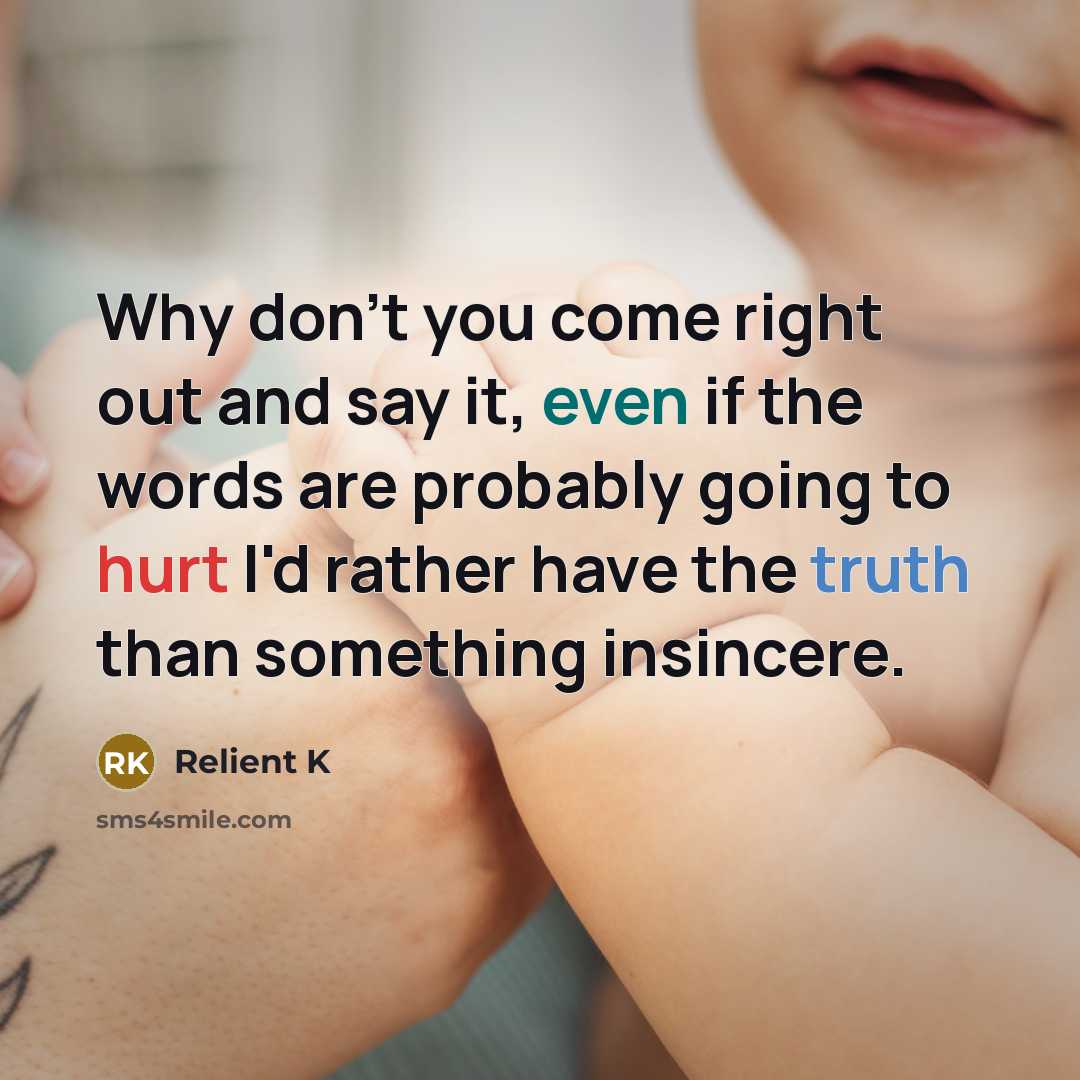“Why don't you come right out and say it, even…” quote by Relient K