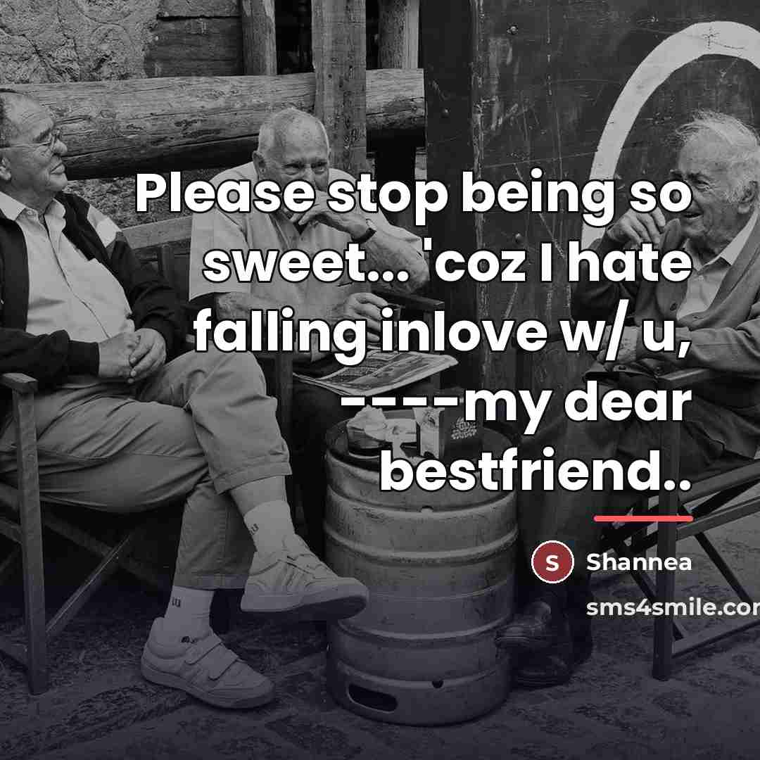 “Please stop being so sweet... 'coz I hate falling inlove…” quote by Shannea