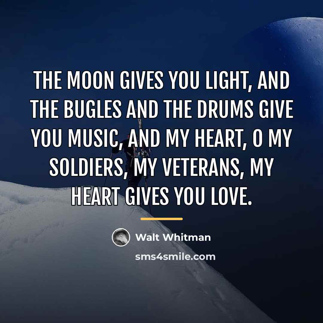 “The moon gives you light, and the bugles and the…” quote by Walt Whitman