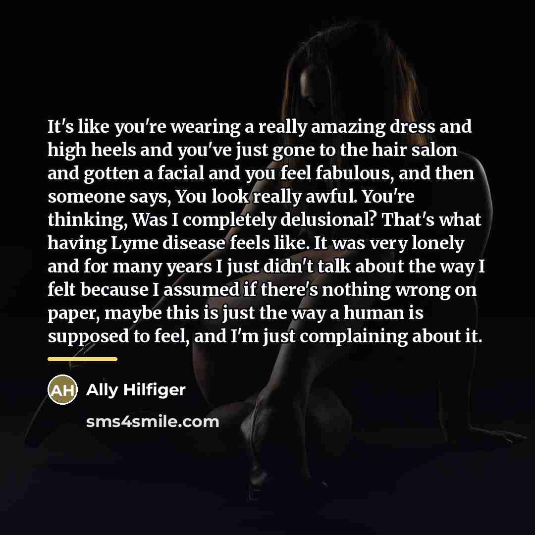 “It's like you're wearing a really amazing dress and high…” quote by Ally Hilfiger