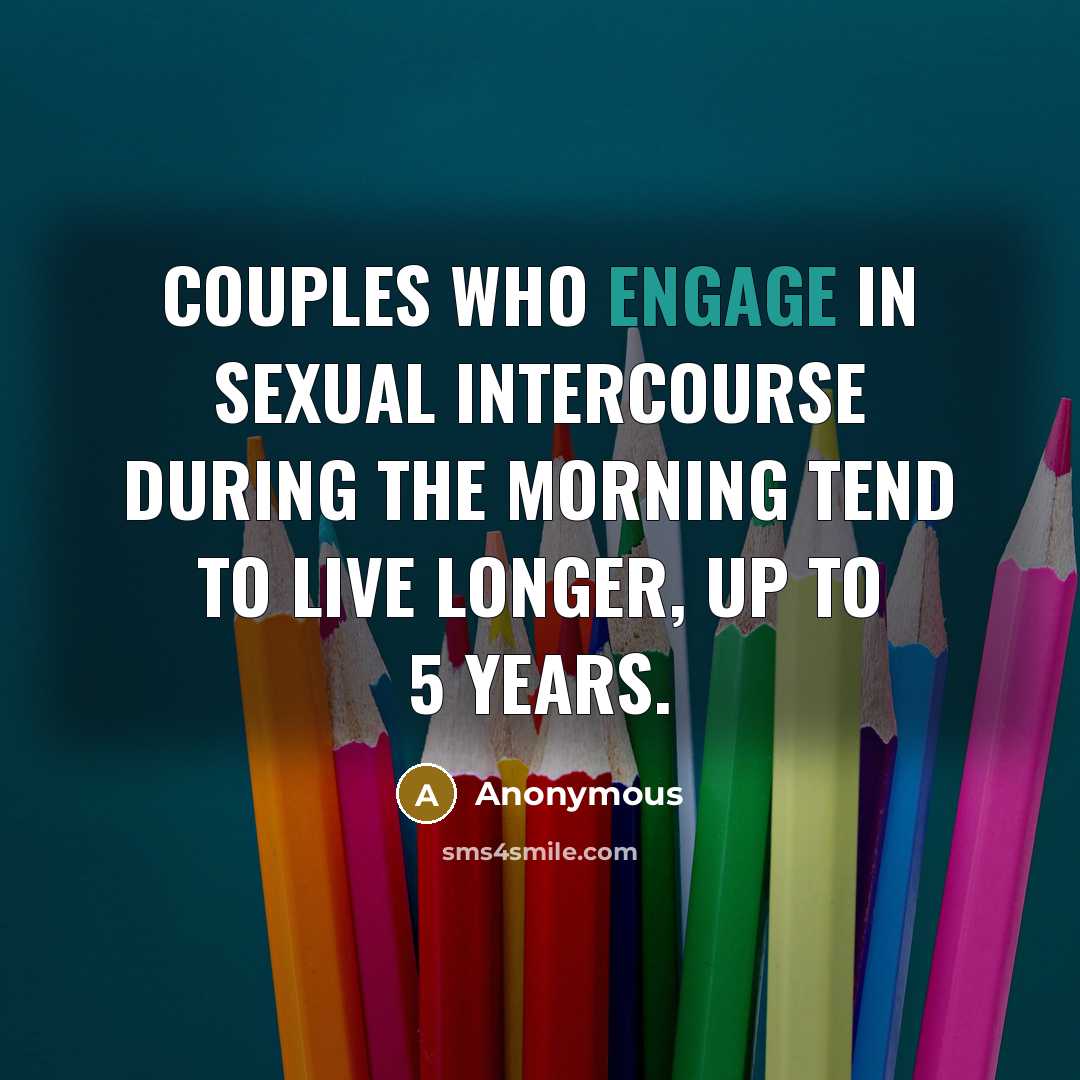 “Couples who engage in sexual intercourse during the morning tend…” quote by Anonymous