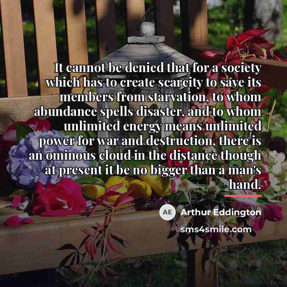 “It cannot be denied that for a society which has…” quote by Arthur Eddington