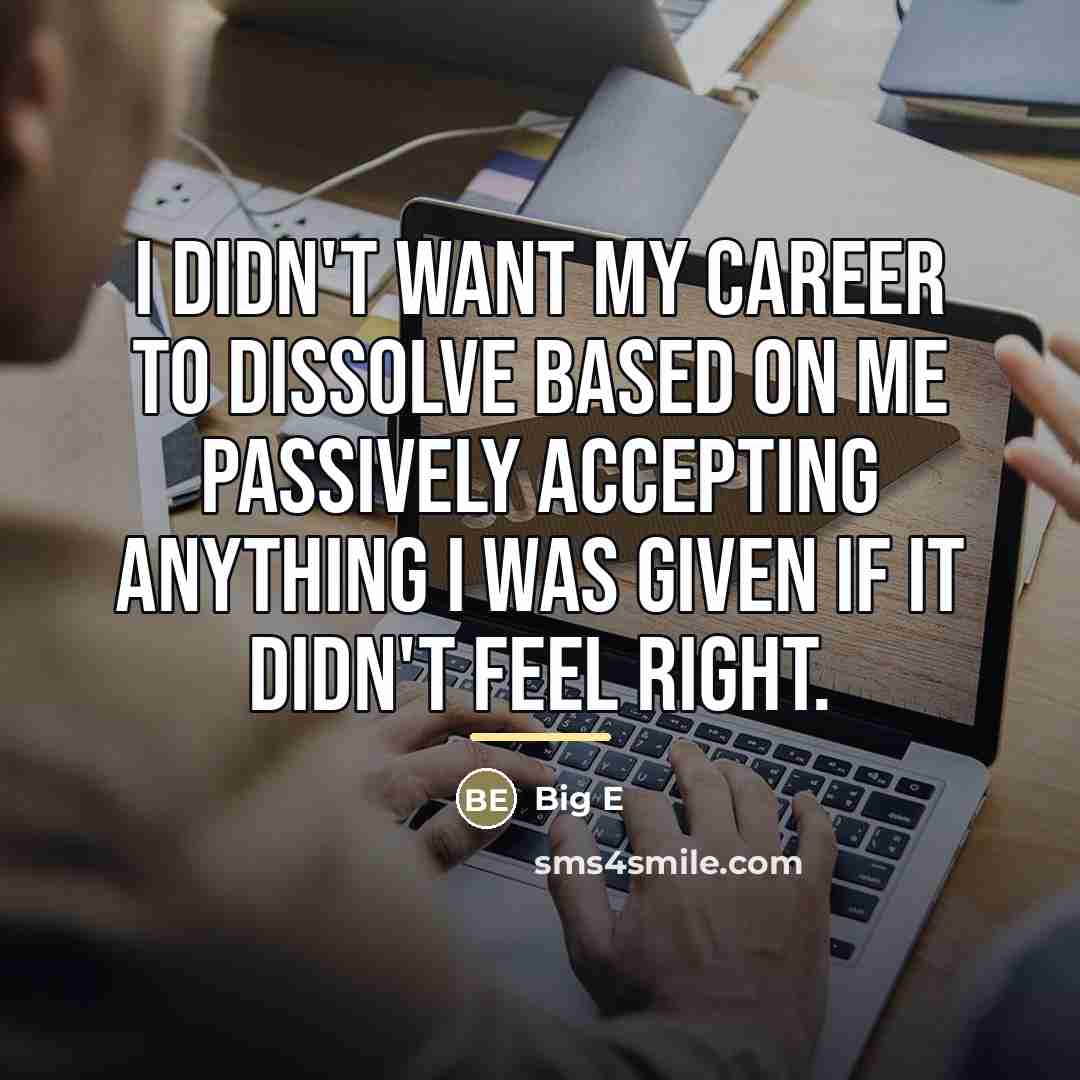 “I didn't want my career to dissolve based on me…” quote by Big E