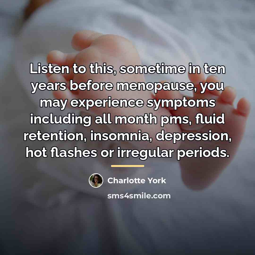 “Listen to this, sometime in ten years before menopause, you…” quote by Charlotte York