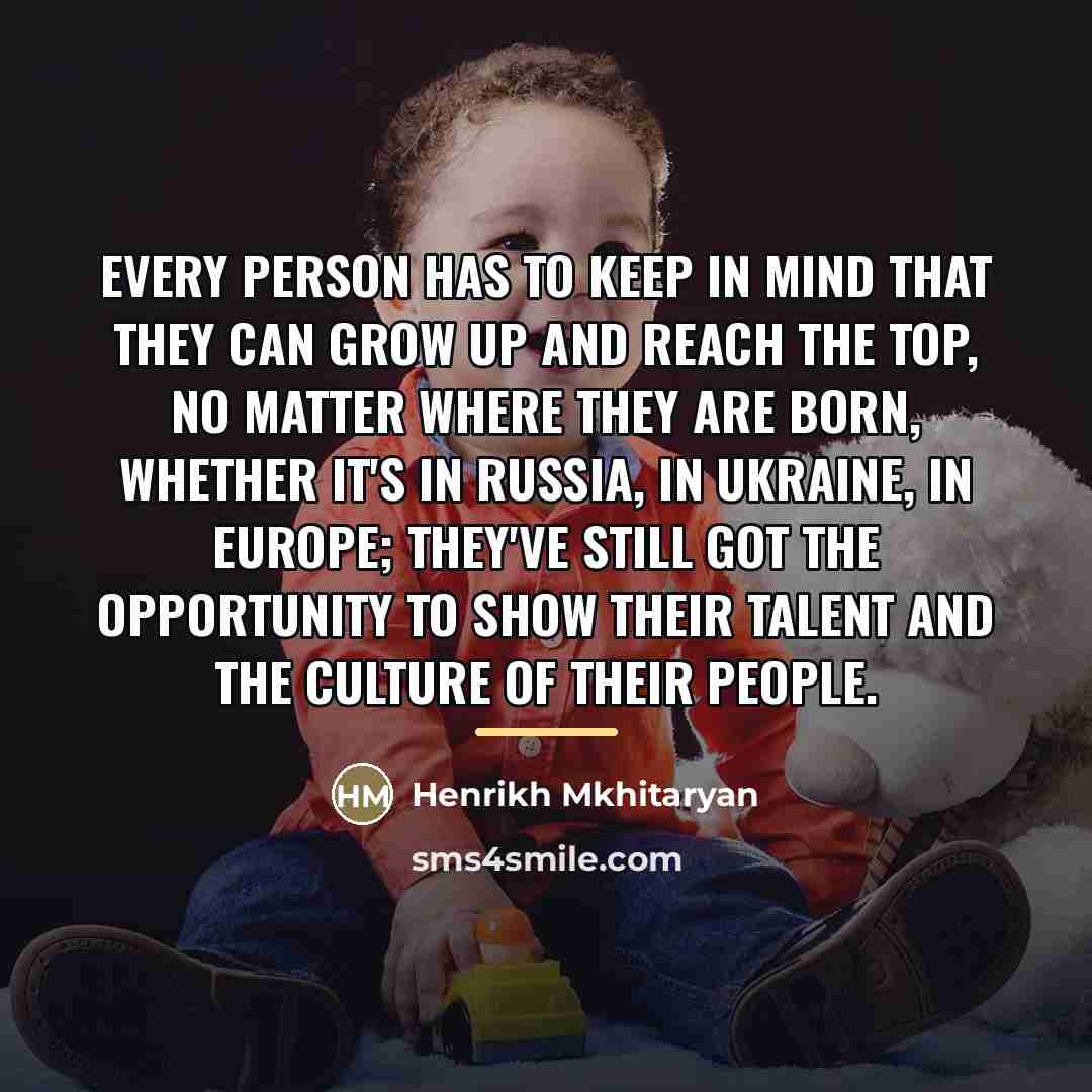 “Every person has to keep in mind that they can…” quote by Henrikh Mkhitaryan