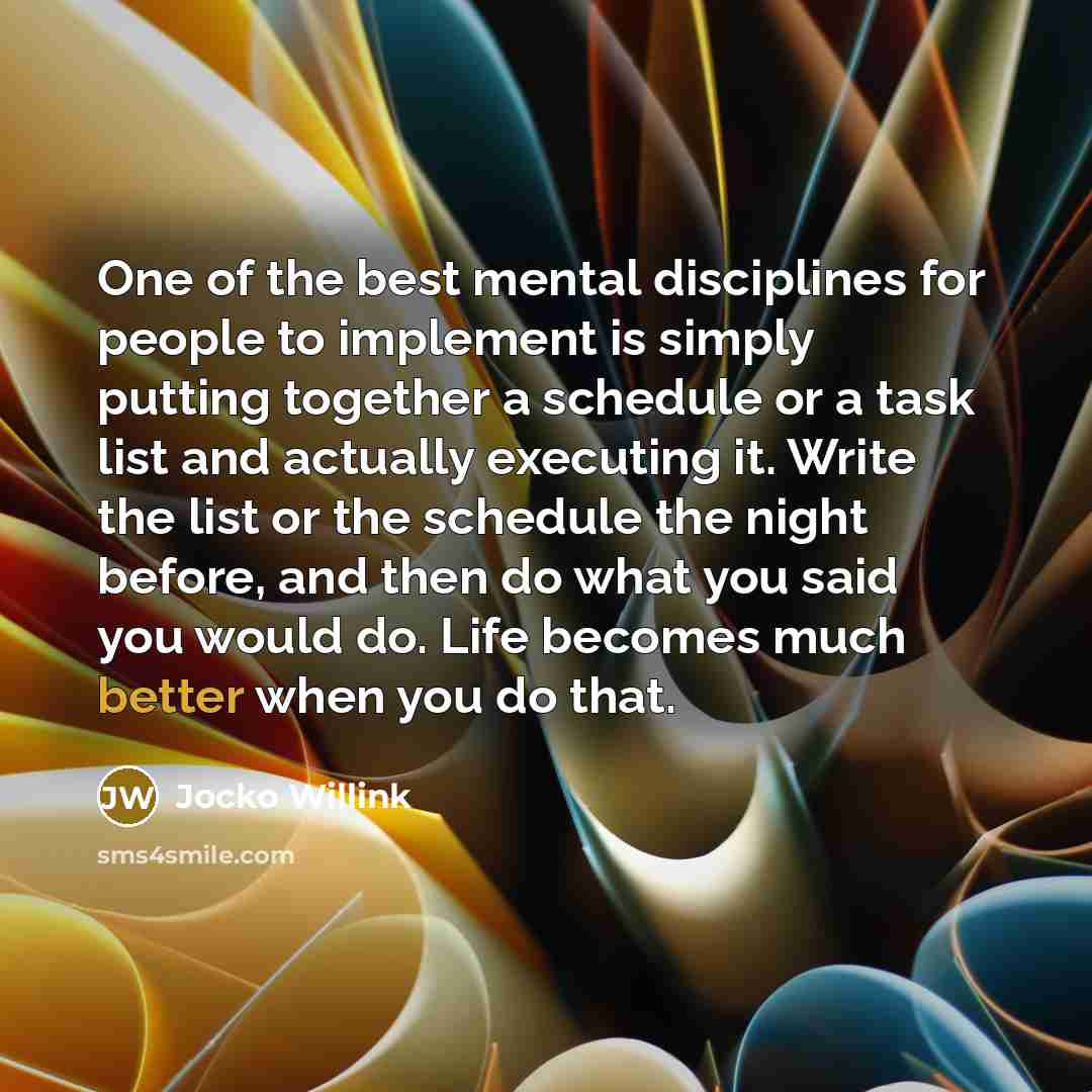 “One of the best mental disciplines for people to implement…” quote by Jocko Willink