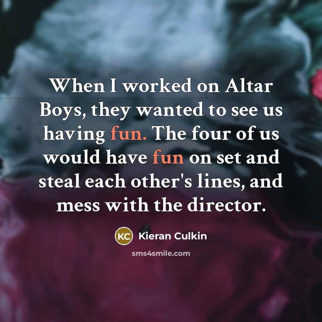 “When I worked on Altar Boys, they wanted to see…” quote by Kieran Culkin