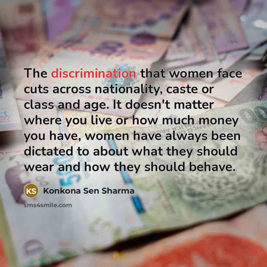 “The discrimination that women face cuts across nationality, caste or…” quote by Konkona Sen Sharma