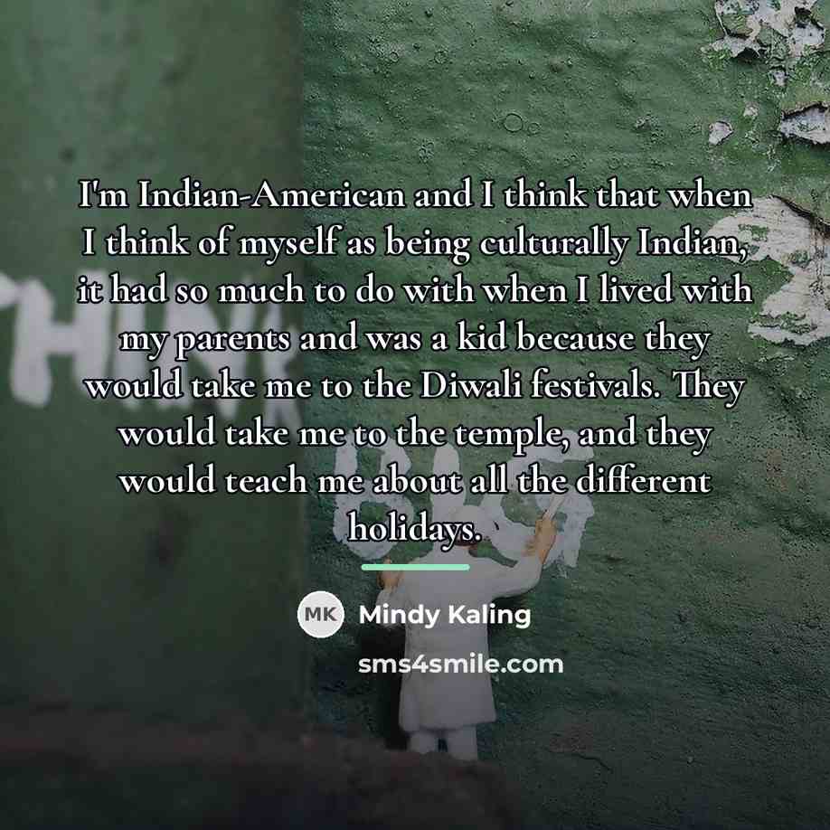“I'm Indian-American and I think that when I think of…” quote by Mindy Kaling