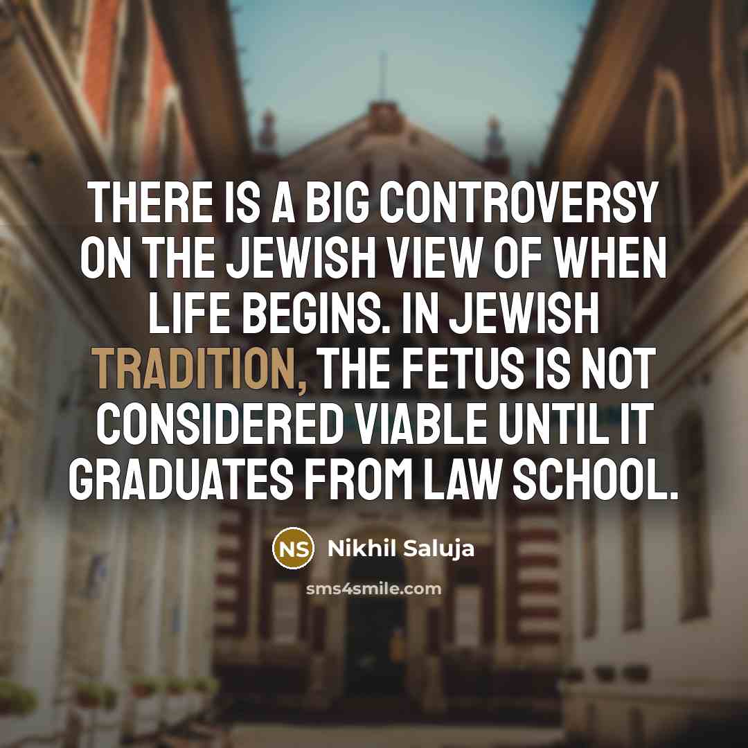 “There is a big controversy on the Jewish view of…” quote by Nikhil Saluja