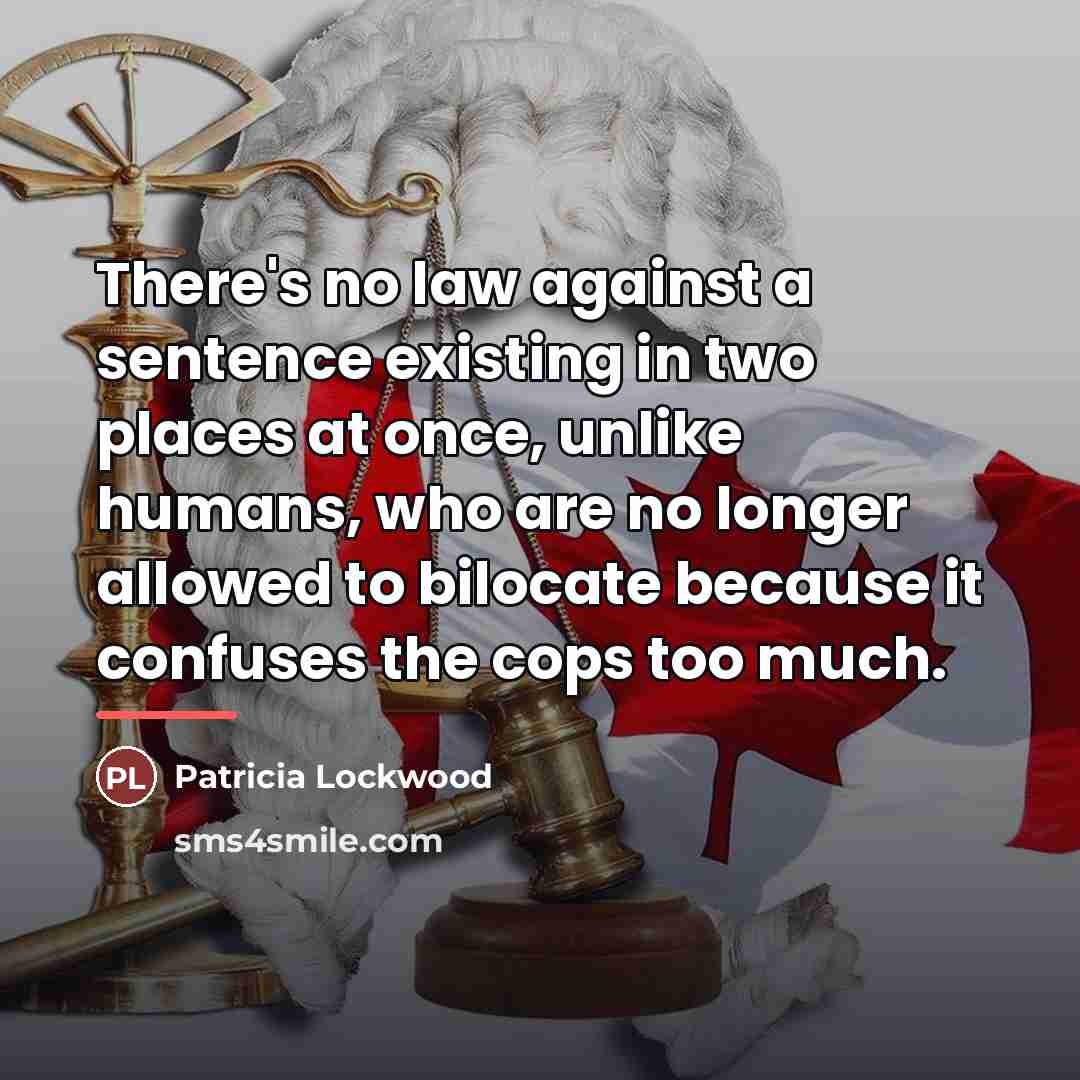 “There's no law against a sentence existing in two places…” quote by Patricia Lockwood