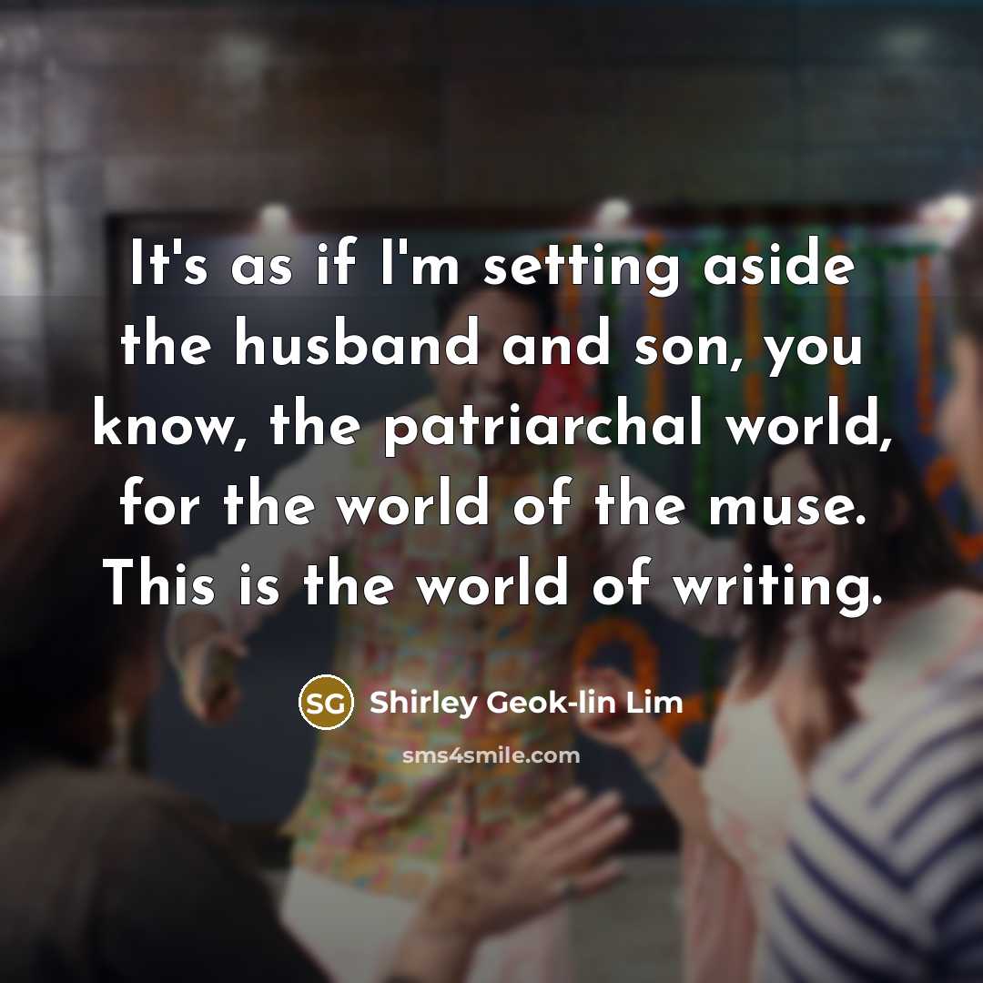 “It's as if I'm setting aside the husband and son,…” quote by Shirley Geok-lin Lim