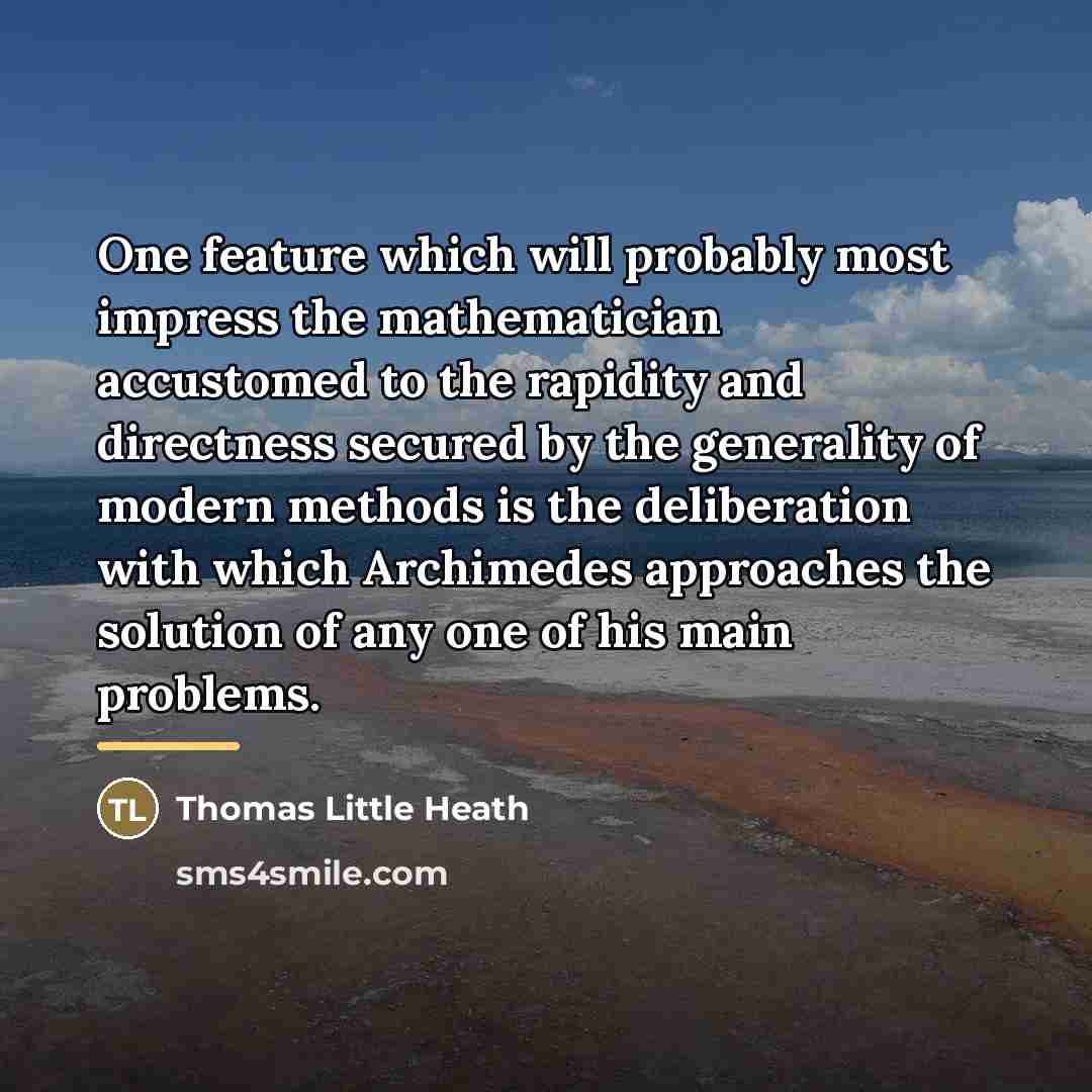 “One feature which will probably most impress the mathematician accustomed…” quote by Thomas Little Heath