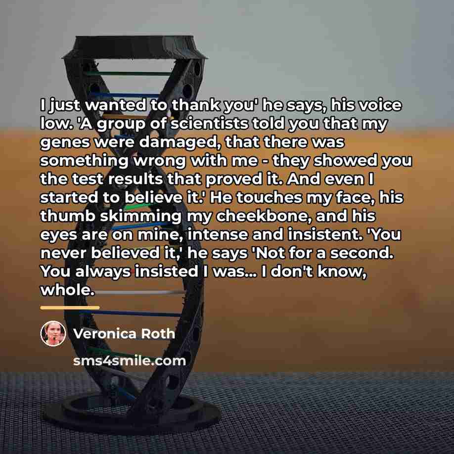 “I just wanted to thank you' he says, his voice…” quote by Veronica Roth