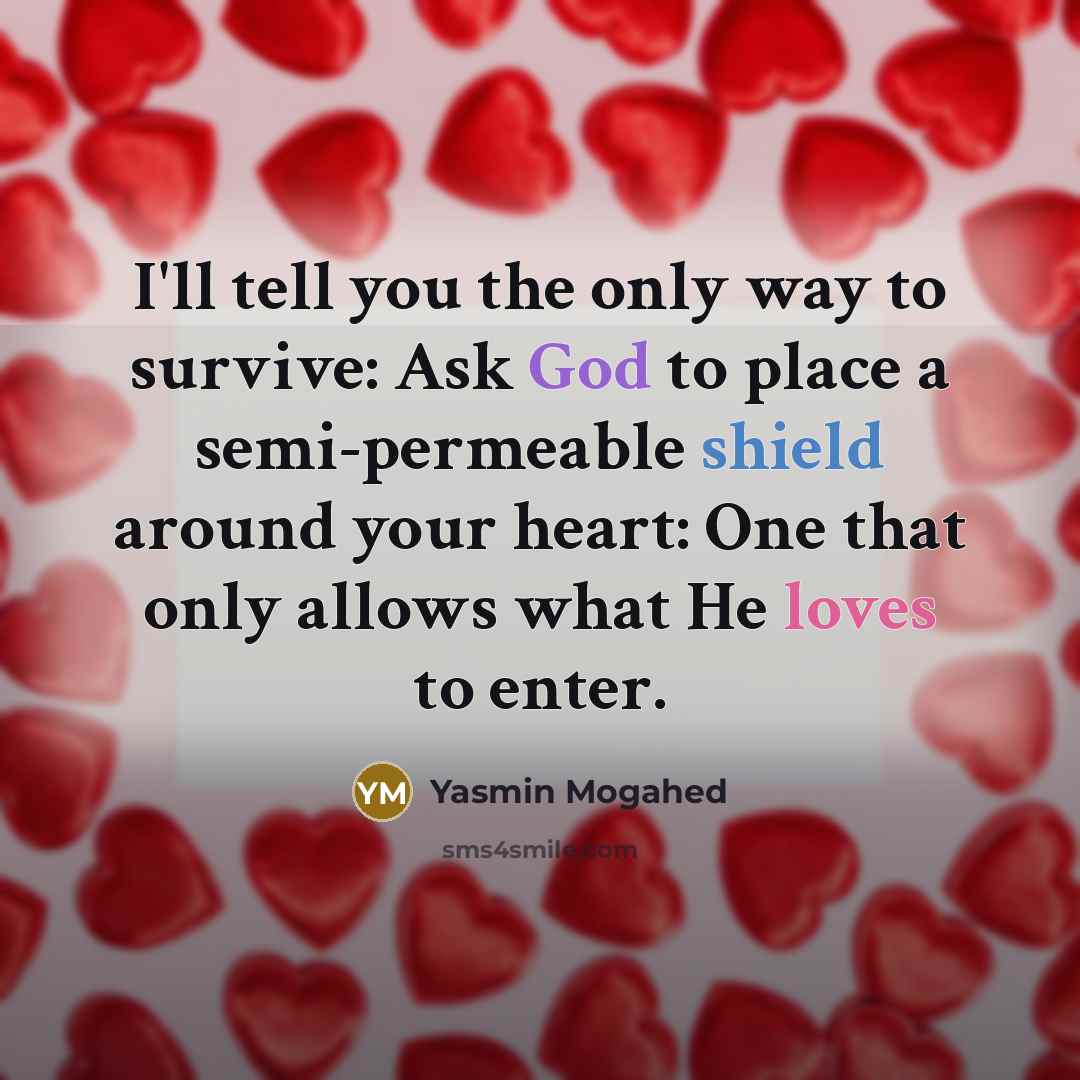 “I'll tell you the only way to survive: Ask God…” quote by Yasmin Mogahed