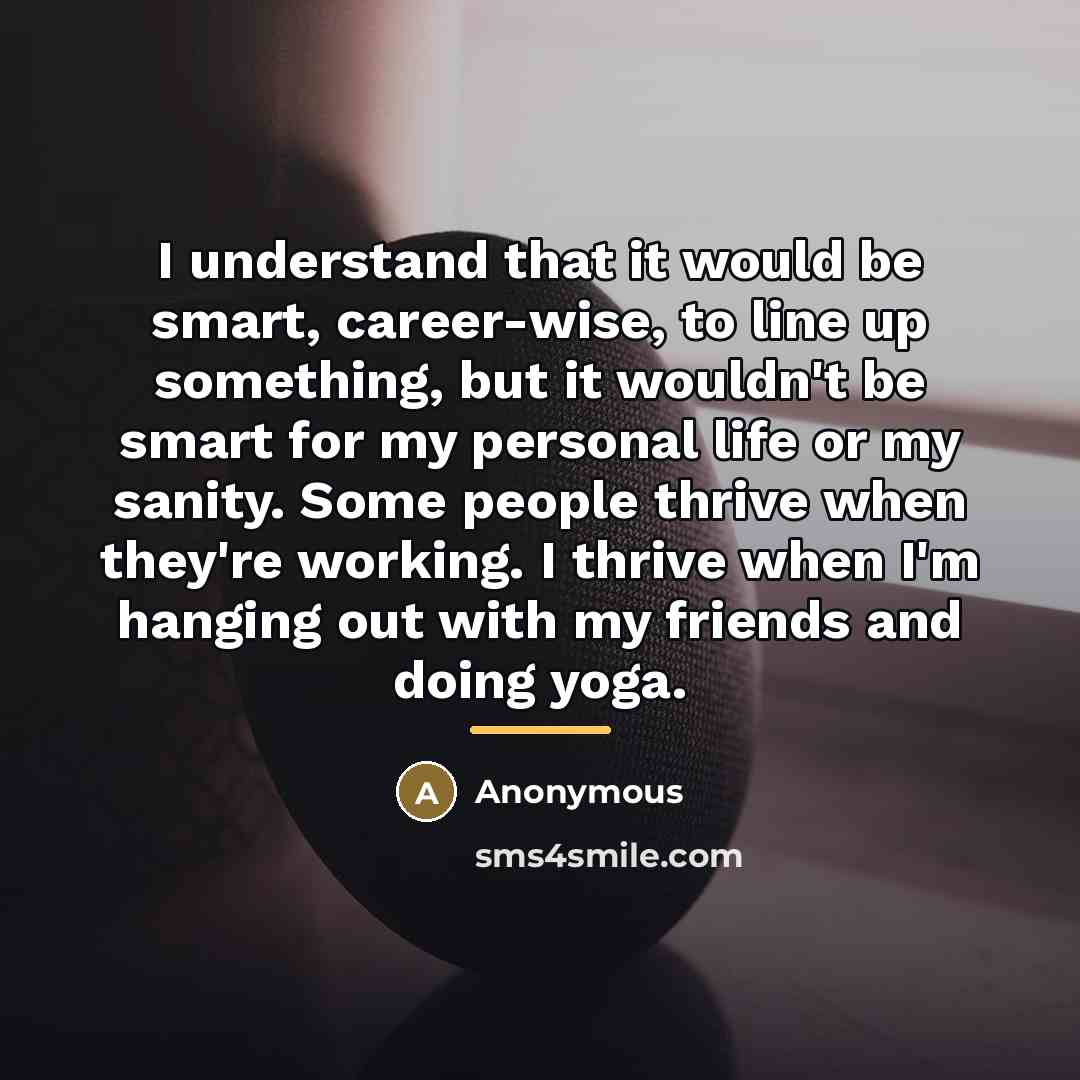 “I understand that it would be smart, career-wise, to line…” quote by Anonymous