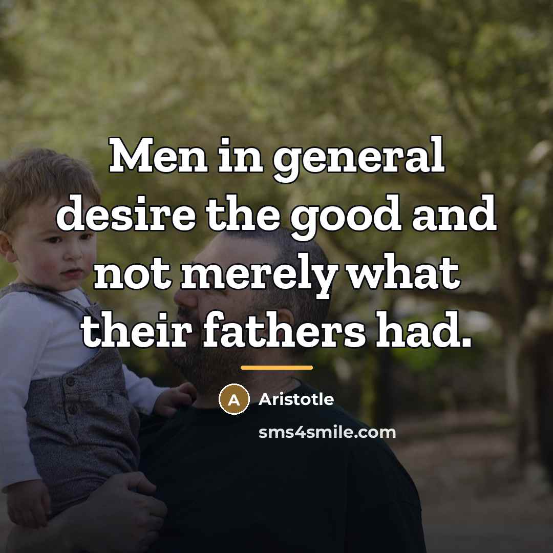“Men in general desire the good and not merely what…” quote by Aristotle