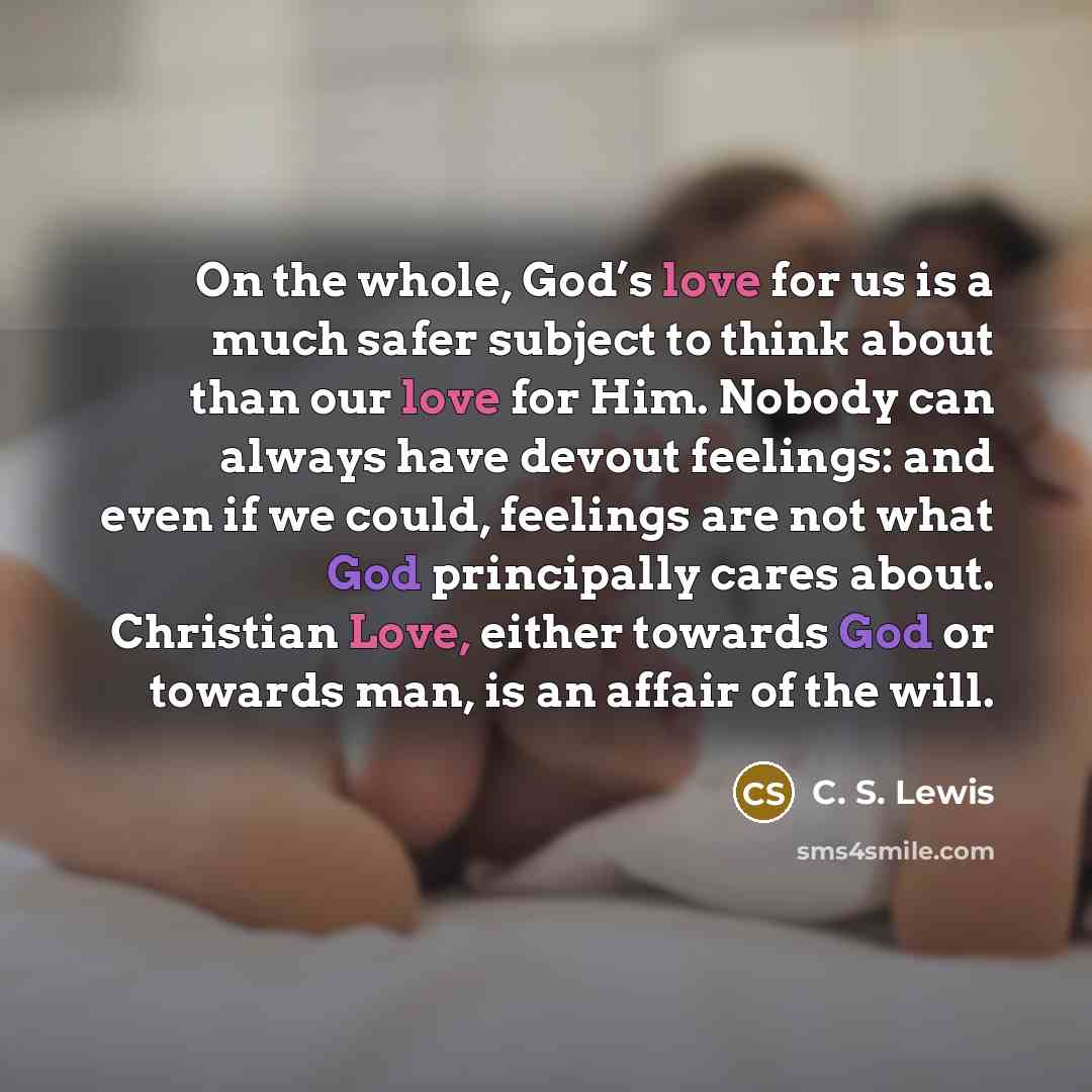 “On the whole, God’s love for us is a much…” quote by C. S. Lewis