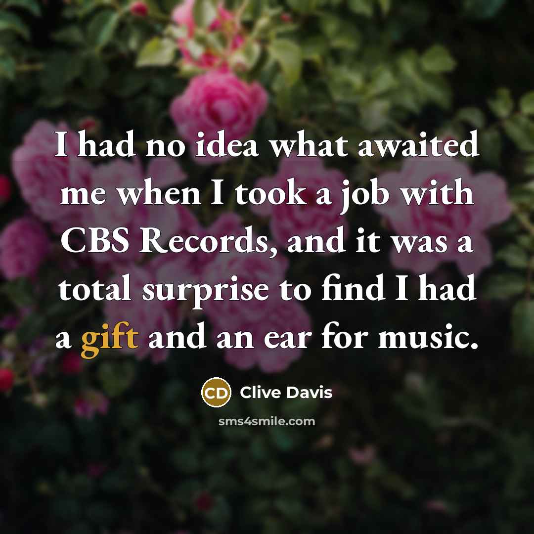 “I had no idea what awaited me when I took…” quote by Clive Davis