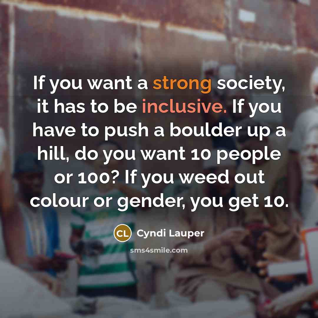 “If you want a strong society, it has to be…” quote by Cyndi Lauper