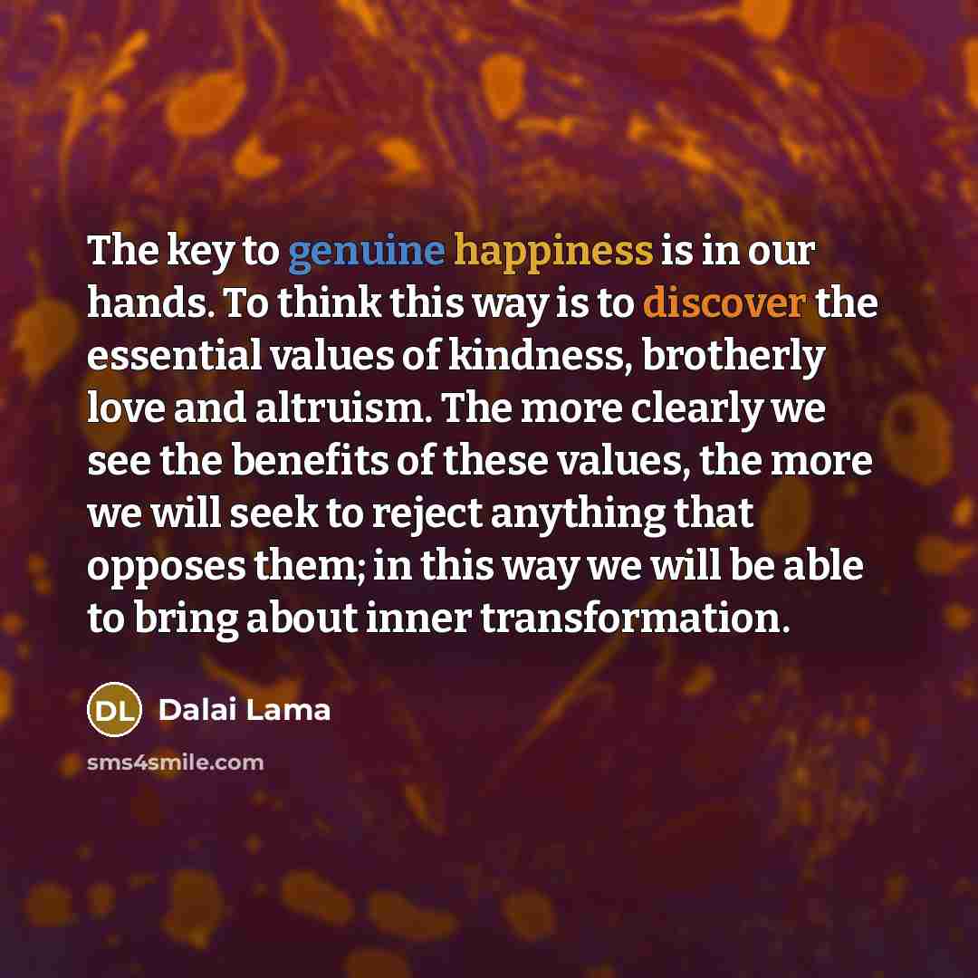 “The key to genuine happiness is in our hands. To…” quote by Dalai Lama