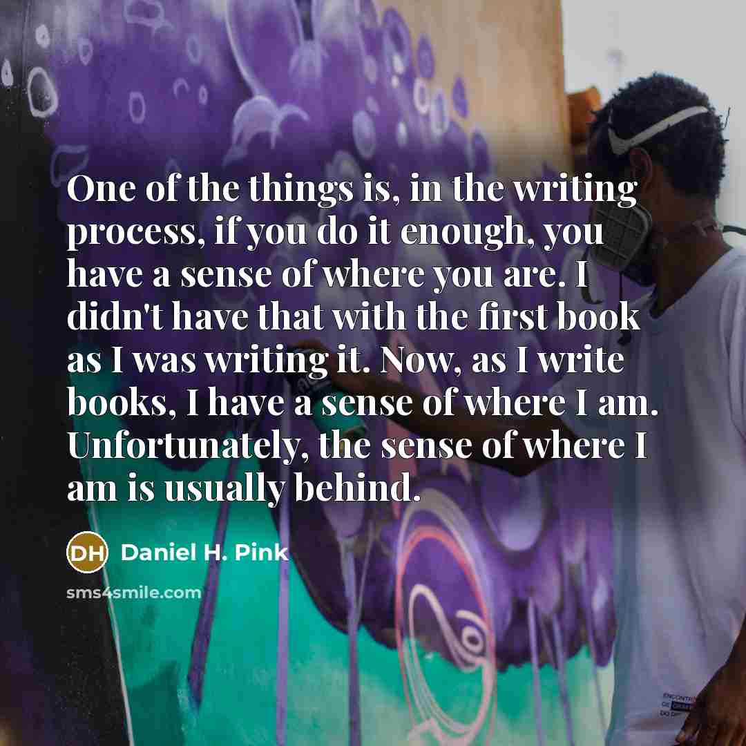 “One of the things is, in the writing process, if…” quote by Daniel H. Pink