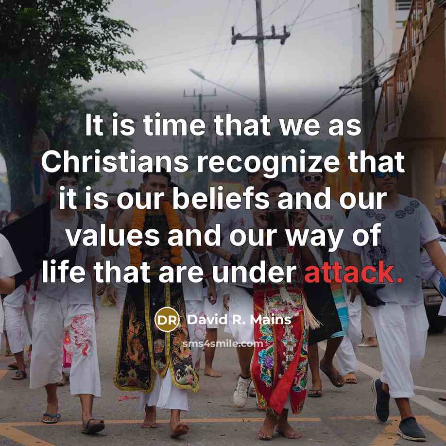 “It is time that we as Christians recognize that it…” quote by David R. Mains