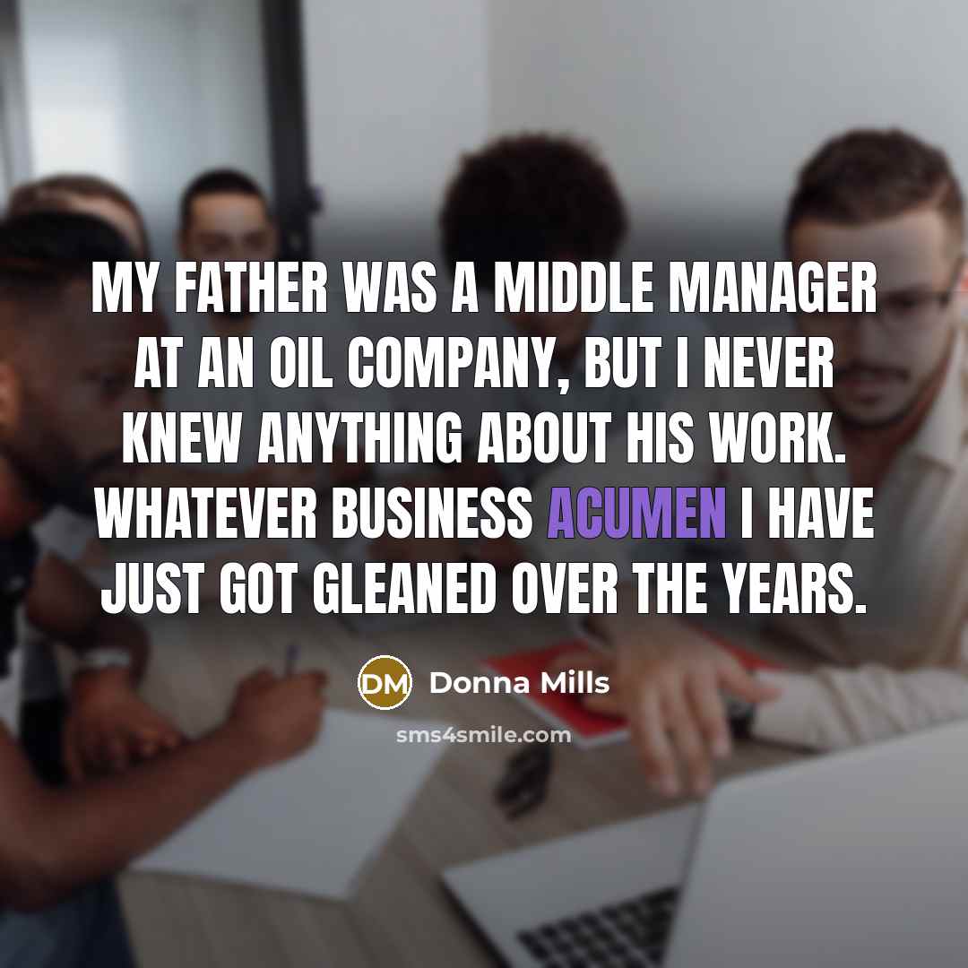 “My father was a middle manager at an oil company,…” quote by Donna Mills